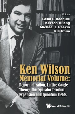 KEN WILSON MEMORIAL VOLUME - Belal E Baaquie, Kerson Huang Michael E