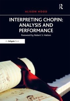 Interpreting Chopin: Analysis and Performance - Hood, Alison