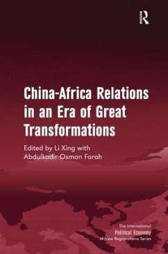 China-Africa Relations in an Era of Great Transformations - Xing, Li; Farah, Abdulkadir Osman