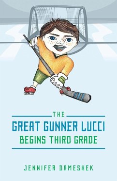 The Great Gunner Lucci Begins Third Grade - Dameshek, Jennifer