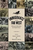 Immigrants in the Far West: Historical Identities and Experiences