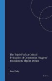 The Triple Fool: A Critical Evaluation of Constantijn Huygens' Translations of John Donne