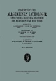 Ergebnisse der Allgemeinen Pathologie und Pathologischen Anatomie des Menschen und der Tiere Ergebnisse der Allgemeinen Pathologie und Pathologischen Anatomie des Menschen und der Tiere