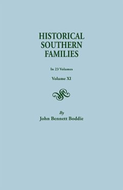 Historical Southern Families. in 23 Volumes. Volume XI - Boddie, John Bennett; Boddie, John Bennett