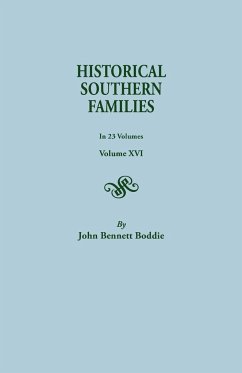 Historical Southern Families. in 23 Volumes. Volume XVI - Boddie, John Bennett