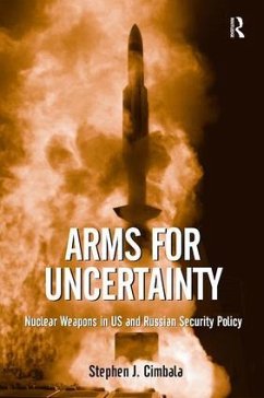 Arms for Uncertainty - Cimbala, Stephen J
