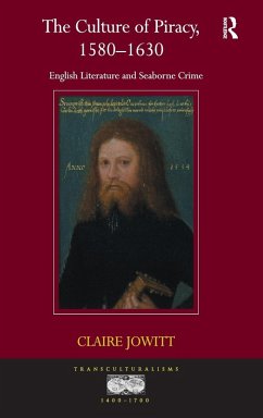 The Culture of Piracy, 1580-1630 - Jowitt, Claire