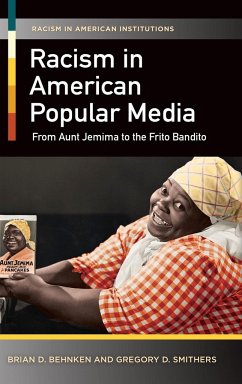 Racism in American Popular Media - Behnken, Brian; Smithers, Gregory
