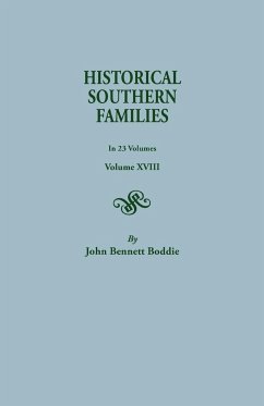 Historical Southern Families. in 23 Volumes. Volume XVIII - Boddie, John Bennett