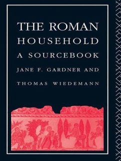 The Roman Household - Gardner, Jane F; Wiedemann, Thomas E J