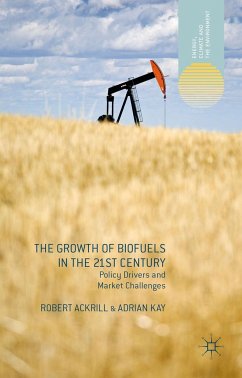 The Growth of Biofuels in the 21st Century - Ackrill, R.;Kay, A.