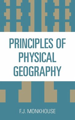 Principles of Physical Geography - Monkhouse, Francis John