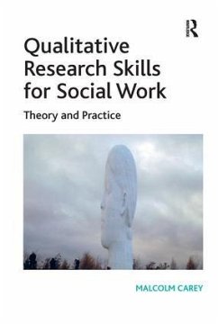 Qualitative Research Skills for Social Work - Carey, Malcolm