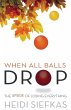 When All Balls Drop - Bild 1