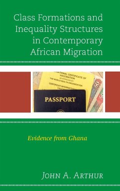 Class Formations and Inequality Structures in Contemporary African Migration - Arthur, John A.