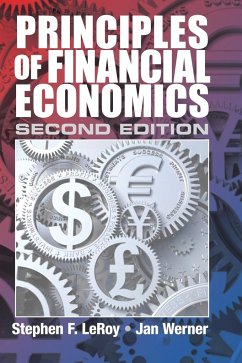 Principles of Financial Economics - LeRoy, Stephen F. (University of California, Santa Barbara); Werner, Jan (University of Minnesota)