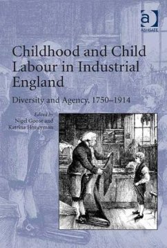 Childhood and Child Labour in Industrial England - Honeyman, Katrina