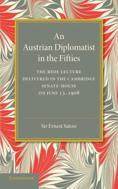 An Austrian Diplomatist in the Fifties - Satow, Ernest