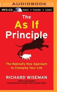 The as If Principle: The Radically New Approach to Changing Your Life - Wiseman, Richard