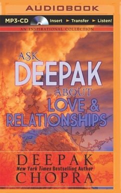 Ask Deepak about Love & Relationships - Chopra, Deepak
