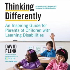 Thinking Differently: An Inspiring Guide for Parents of Children with Learning Disabilities - Flink, David