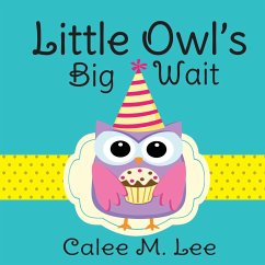 Little Owl's Big Wait - Lee, Calee M.