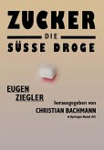 Zucker - die süße Droge Zucker - die süße Droge