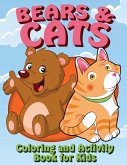 Bears and Cats Coloring and Activity Book for Kids