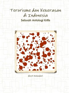 Terorisme dan Kekerasan di Indonesia Sebuah Antologi Kritis - Wulandari, Hesti