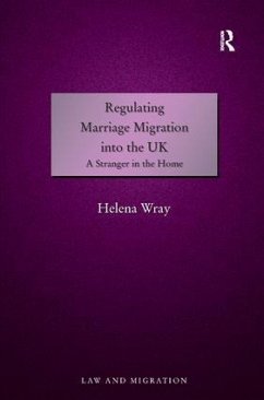 Regulating Marriage Migration into the UK - Wray, Helena