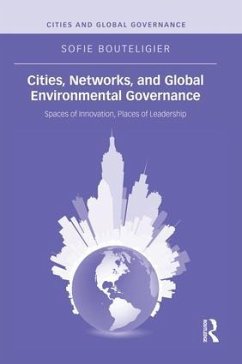 Cities, Networks, and Global Environmental Governance - Bouteligier, Sofie
