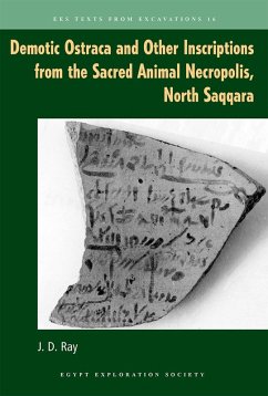 Demotic Ostraca and Other Inscriptions from the Sacred Animal Necropolis, North Saqqara - Ray, John D.