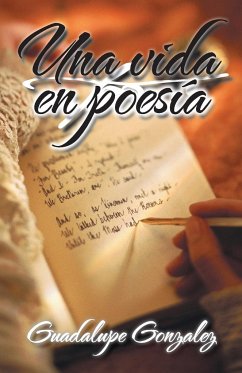 Una Vida En Poesia - Gonzalez, Guadalupe