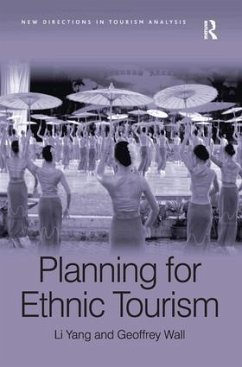 Ethnic Tourism Planning. Li Yang, Geoffrey Wall - Yang, Li; Wall, Geoffrey