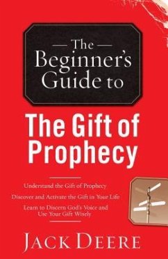 The Beginner's Guide to the Gift of Prophecy - Deere, Jack