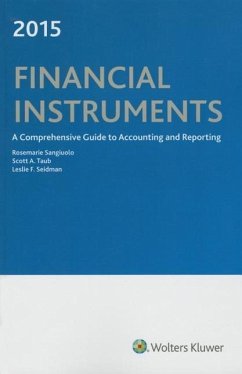 Financial Instruments: A Comprehensive Guide to Accounting & Reporting (2015) - Sangiuolol, Rosemarie; Taub, Scott; Seidman, Leslie F.