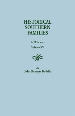 Historical Southern Families. in 23 Volumes. Volume XV - Boddie, John Bennett