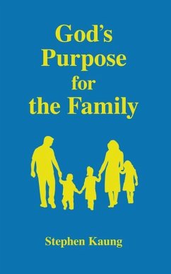 God's Purpose for the Family - Kaung, Stephen