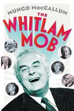 The Whitlam Mob - Mungo, MacCallum; MacCallum, Mungo