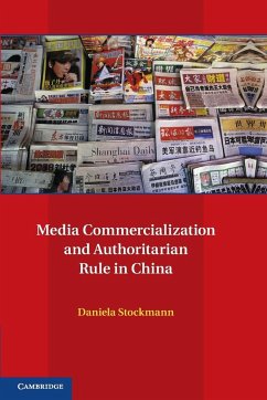 Media Commercialization and Authoritarian Rule in China - Stockmann, Daniela