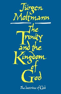 The Trinity and the Kingdom of God - Moltmann, Jurgen