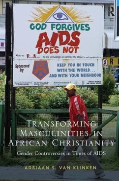 Transforming Masculinities in African Christianity - Klinken, Adriaan Van