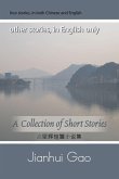 A Collection Of Short Stories by Jianhui Gao A Collection Of Short Stories by Jianhui Gao