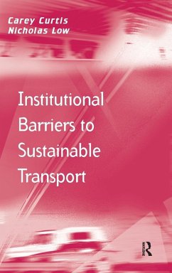 Institutional Barriers to Sustainable Transport - Curtis, Carey; Low, Nicholas