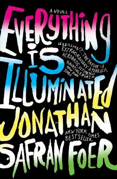 Everything Is Illuminated - Foer, Jonathan Safran