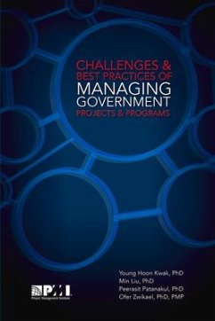 Challenges and Best Practices of Managing Government Projects and Programs - Kwak, Young Hoon; Liu, Min; Patanakul, Peerasit; Zwikael, Ofer
