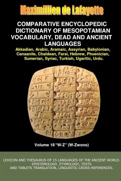 V18.Comparative Encyclopedic Dictionary of Mesopotamian Vocabulary Dead & Ancient Languages - De Lafayette, Maximillien