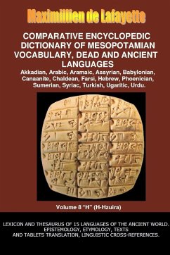 V8.Comparative Encyclopedic Dictionary of Mesopotamian Vocabulary Dead & Ancient Languages - De Lafayette, Maximillien