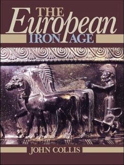 The European Iron Age - Collis, John