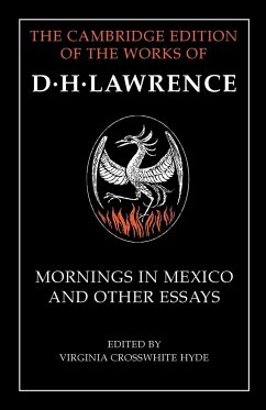 Mornings in Mexico and Other Essays - Lawrence, D. H.